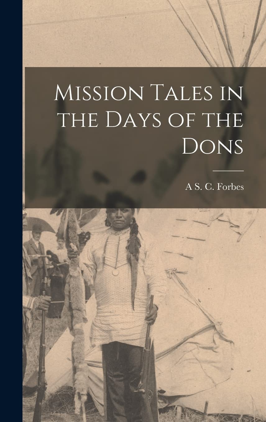 Mission Tales in the Days of the Dons
