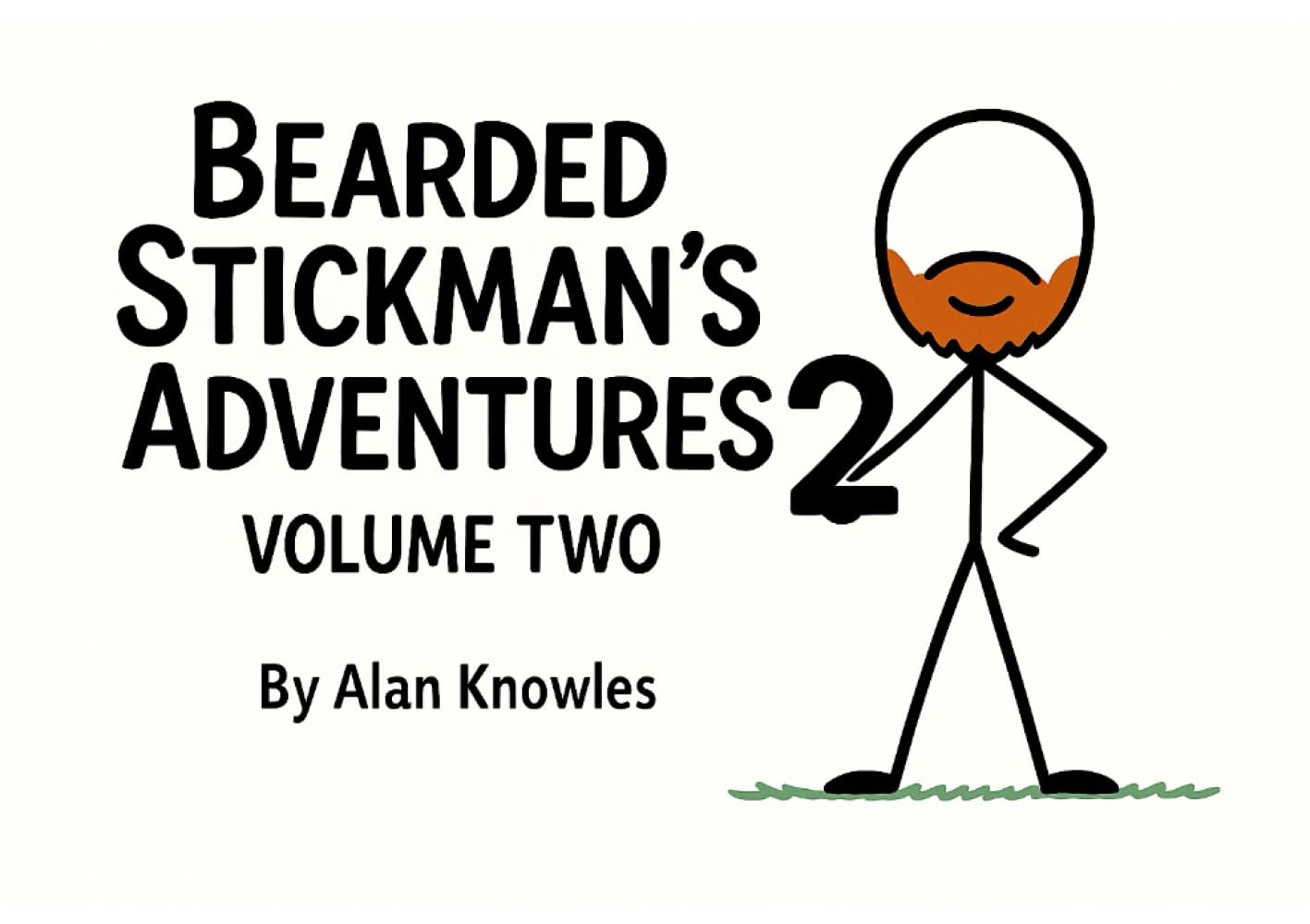 Bearded Stickman Adventures: Volume Two (The Bearded Stickman Chronicles)