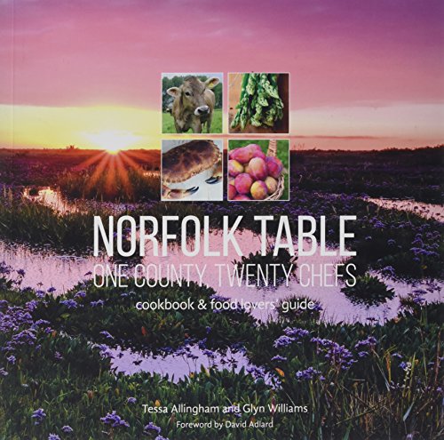 Norfolk Table: One County, Twenty Chefs: Cookbook and Food Lovers' Guide