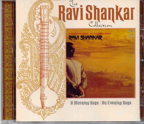 The Ravi Shankar Collection: A Morning Raga/An Evening Raga (UK