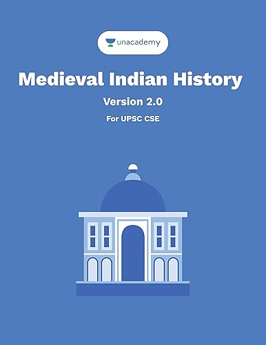 Medieval Indian History (English) for UPSC Civil Services IAS / IPS / IFS Prelims and Mains Examination by Unacademy
