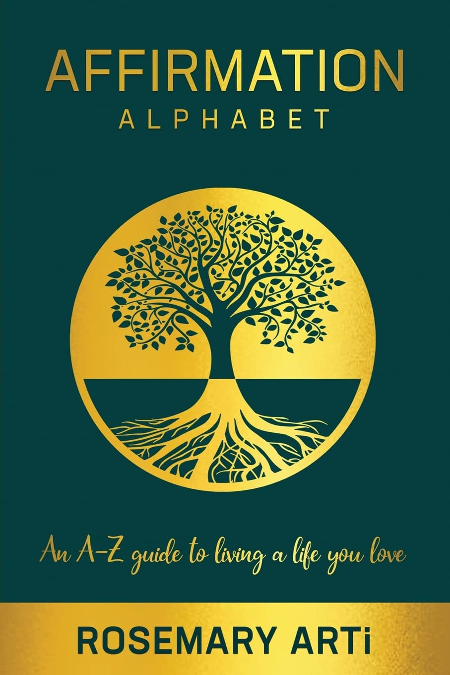Affirmation Alphabet: An A-Z Guide to Living the Life You Love