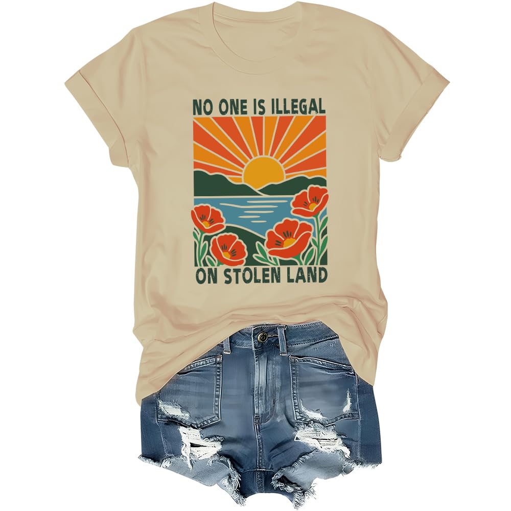 No One is Illegal On Stolen Land Shirt Native Americans Vintage T-Shirt Casual Sun Floral Graphic Tops