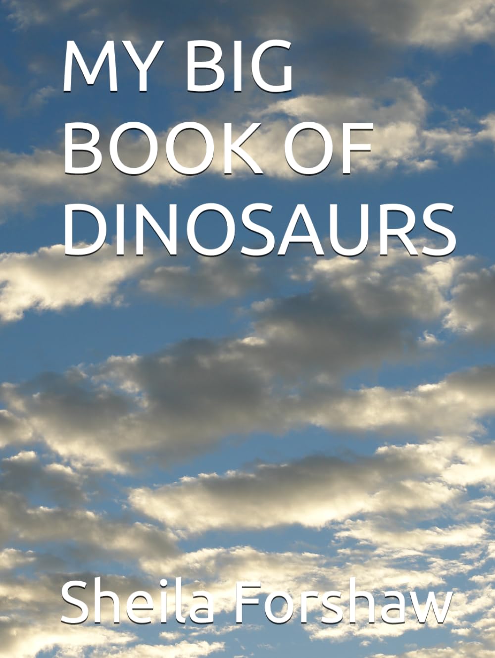 MY BIG BOOK OF DINOSAURS
