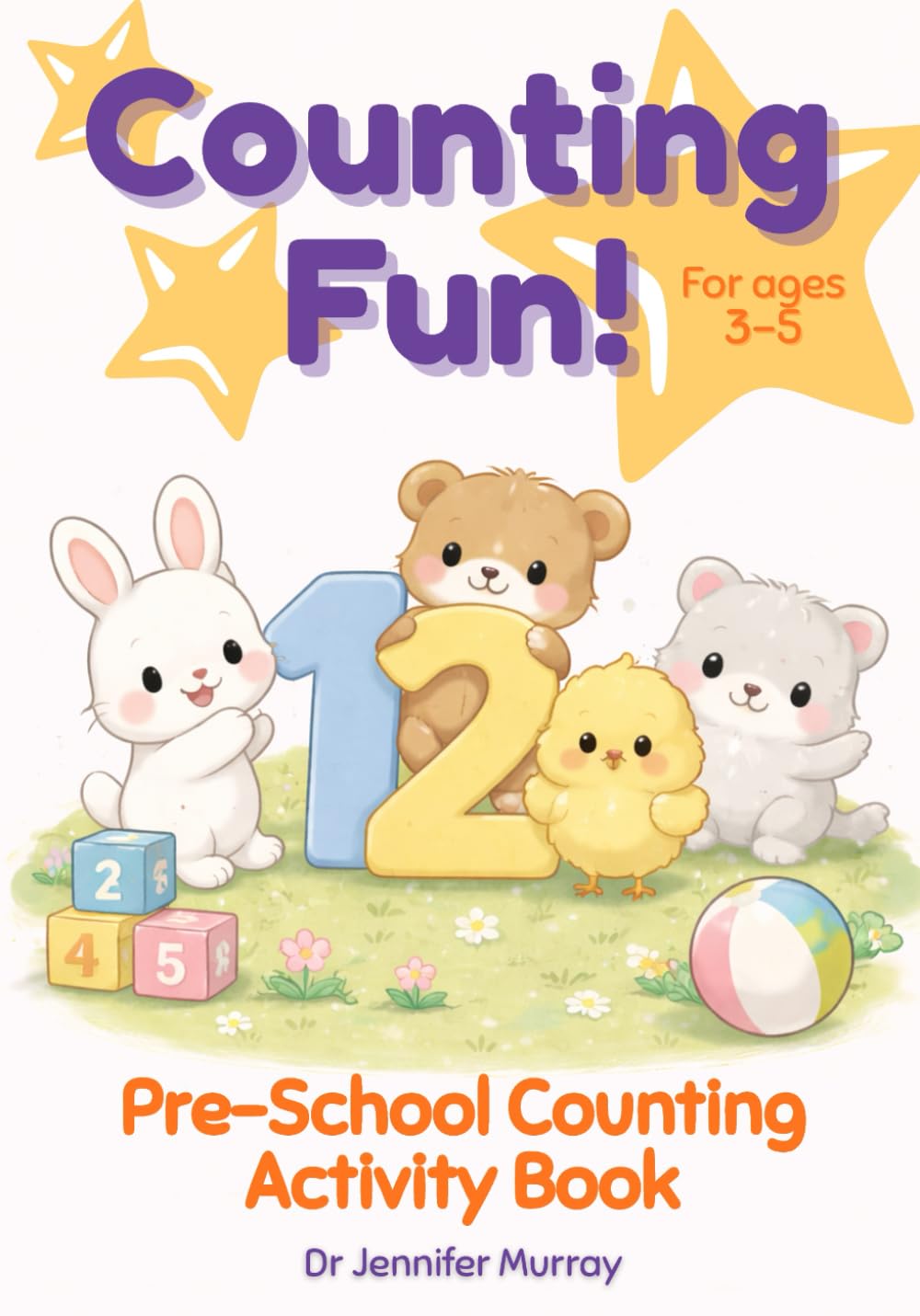 Counting Fun!: Pre-School Counting Activity Book, for Ages 3-5 Years
