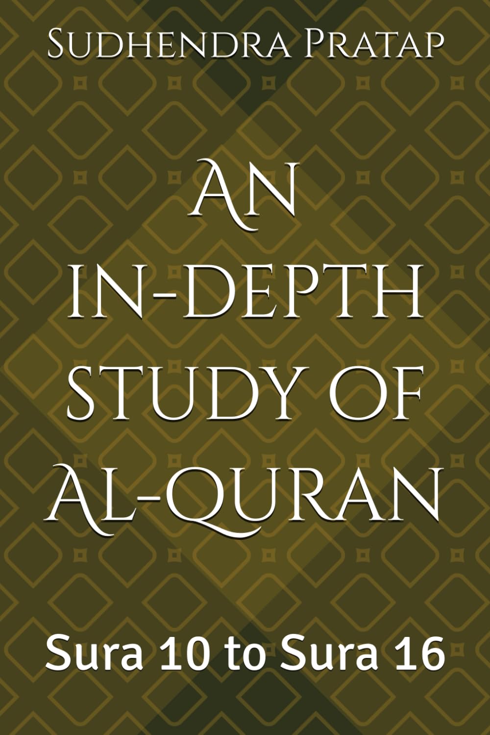 An in-depth study of Al-quran: Sura 10 to Sura 16