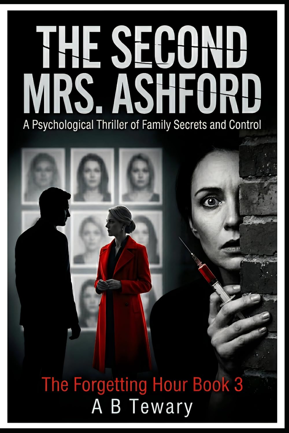 THE SECOND MRS. ASHFORD: A Psychological Thriller of Family Secrets and Control (THE FORGETTING HOUR SERIES)