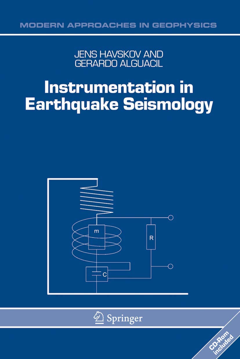 Instrumentation in Earthquake Seismology (Modern Approaches in Geophysics)