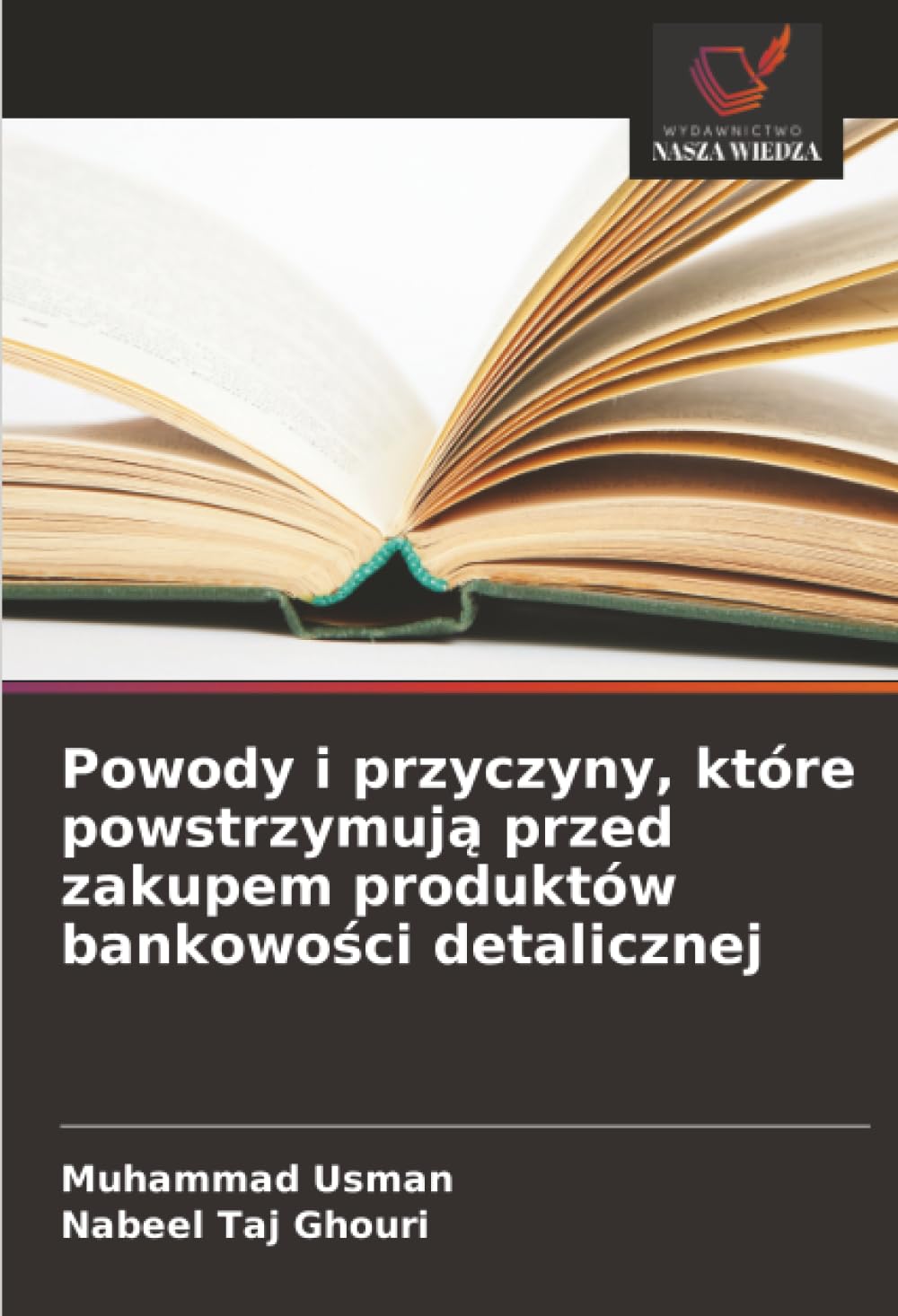 Powody i przyczyny, które powstrzymują przed zakupem produktów bankowości detalicznej