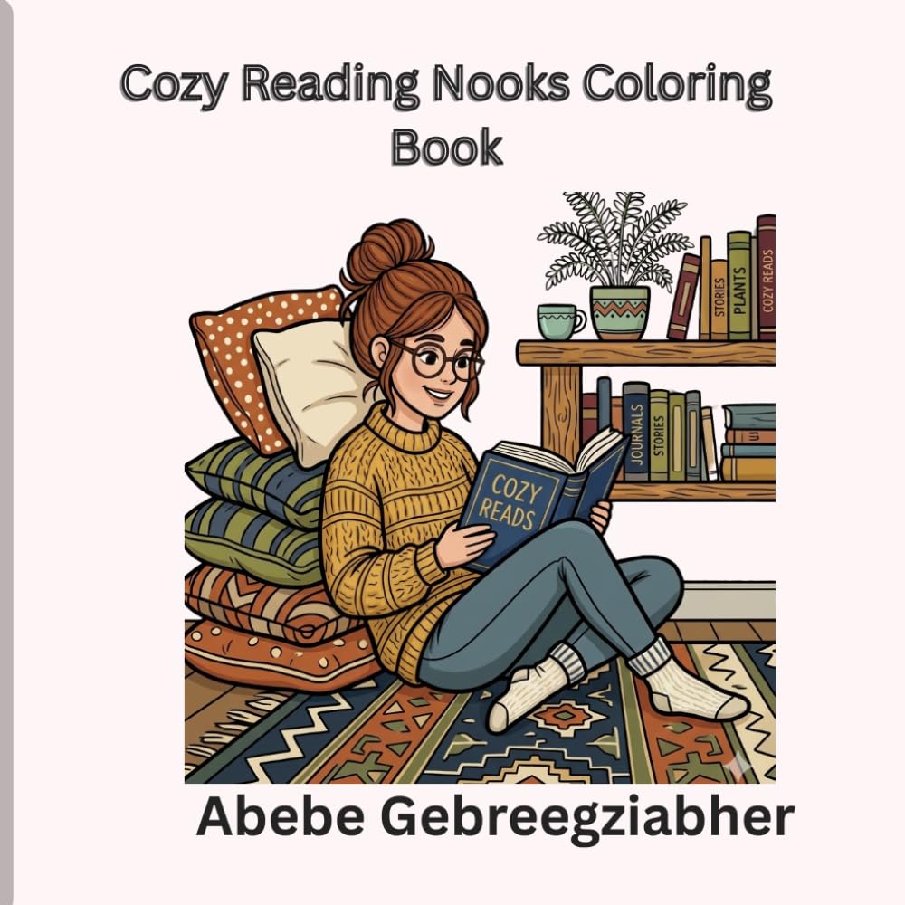 Cozy Reading Nooks Coloring Book: Dreamy Sunlit Corners, Aesthetic Girls & Relaxing Slow Living Scenes