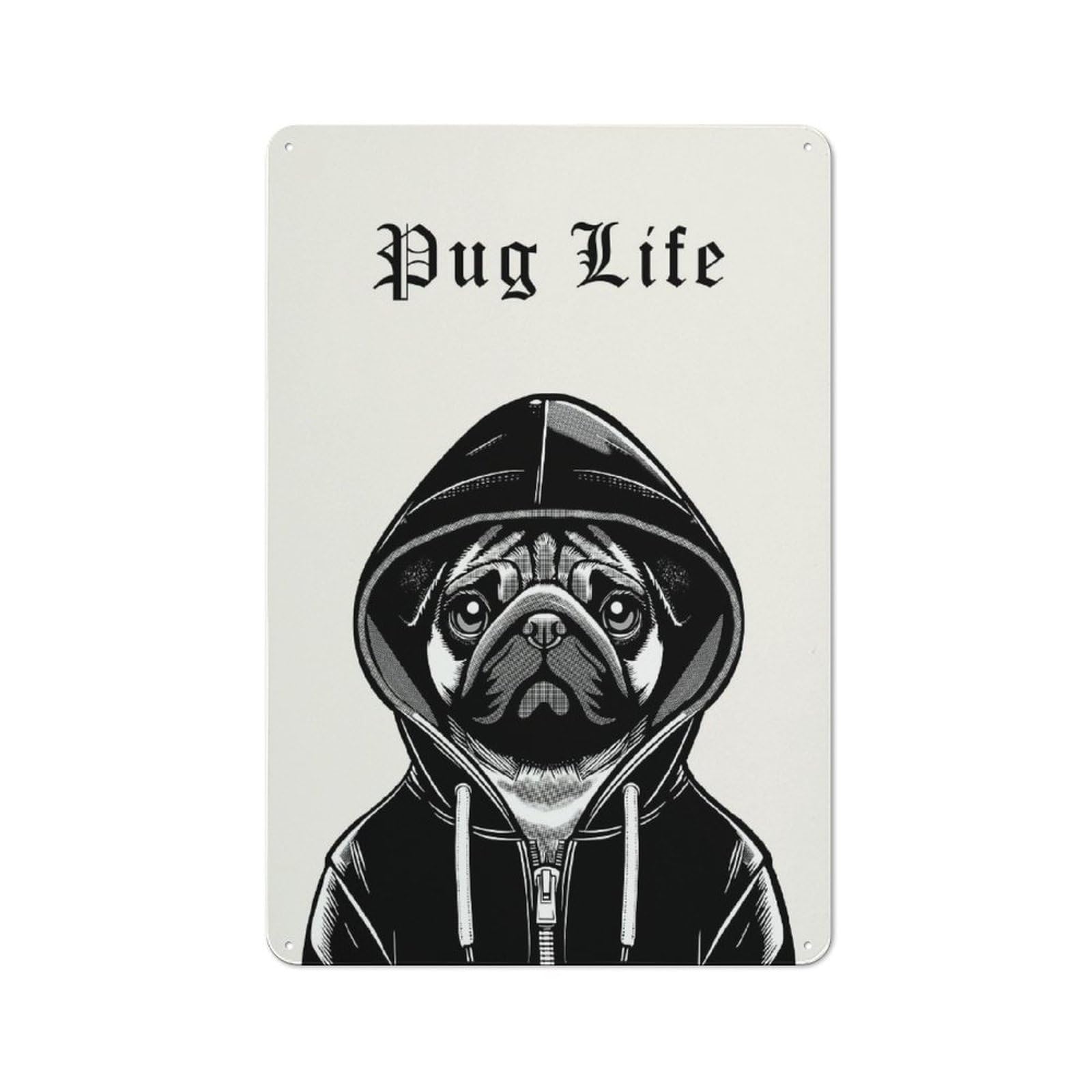 Tin Sign with Pug Life Design 30x20cm, Understated Studio Wall Plaque for Hobby Room, Office, Lounge Or Living Room