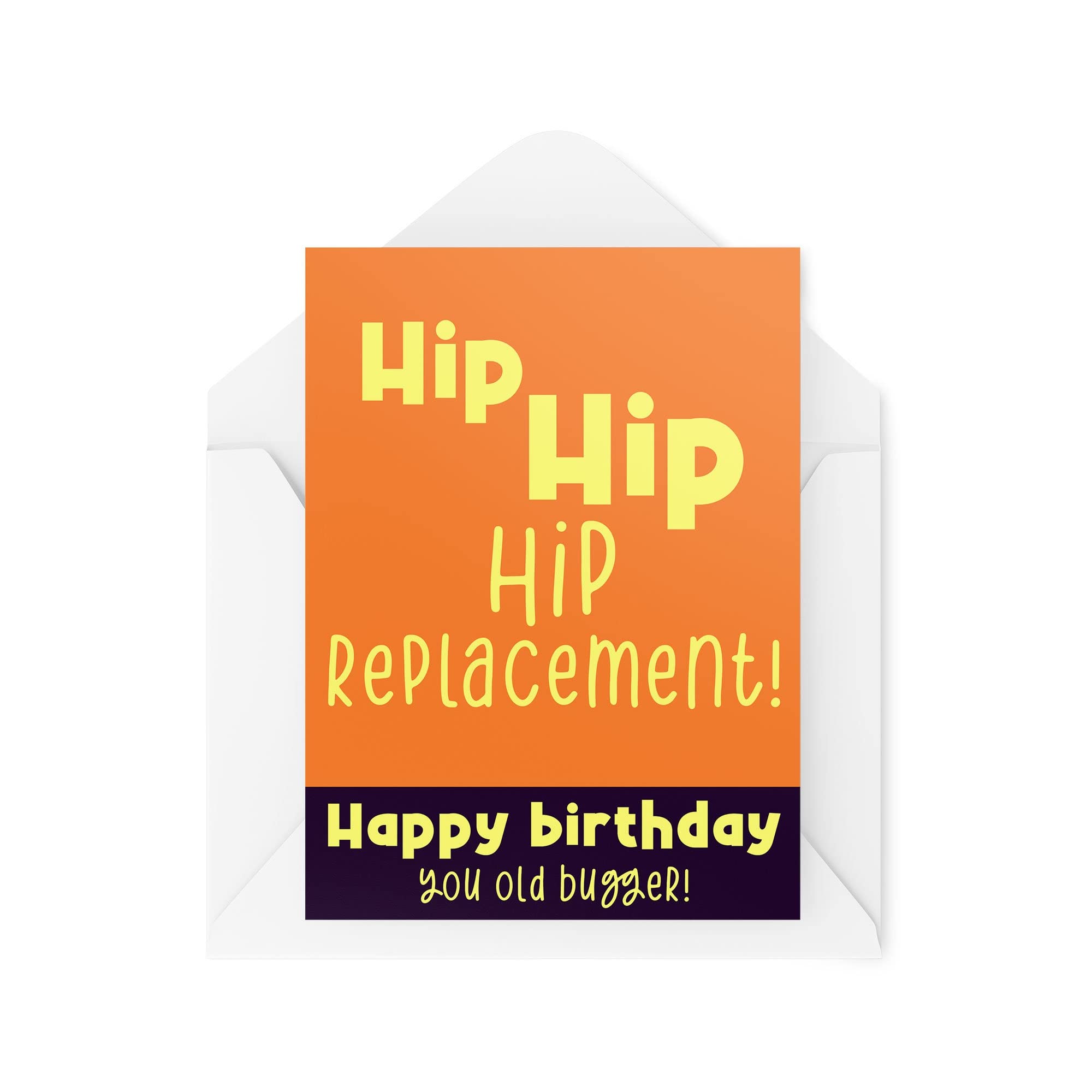 Funny Novelty Greeting Cards | Hip Hip Hip Replacement | Birthday Parent Grandparent From Son From Daughter Old Funny Joke | CBH1236