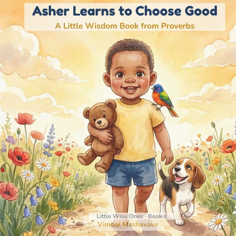 Asher Learns to Choose Good: A Little Wisdom Book from Proverbs: 1 (Little Wise Ones)