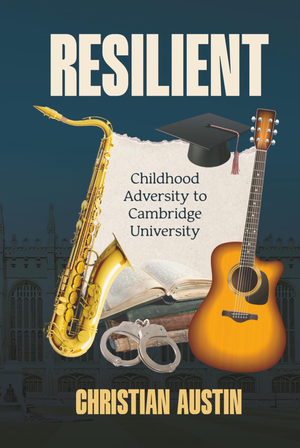 RESILIENT: Childhood Adversity to Cambridge University