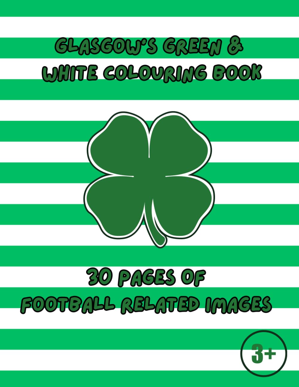 Glasgow's Green & White Colouring Book 30 Pages Of Football Related Images