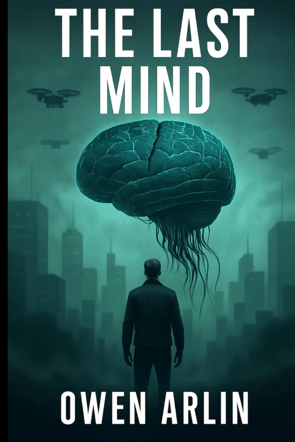 The Last Mind: In a future ruled by thought, one mind dares to resist.
