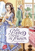 Les roses de Trianon - Tome 2: Roselys au service de la reine 2017010243 Book Cover