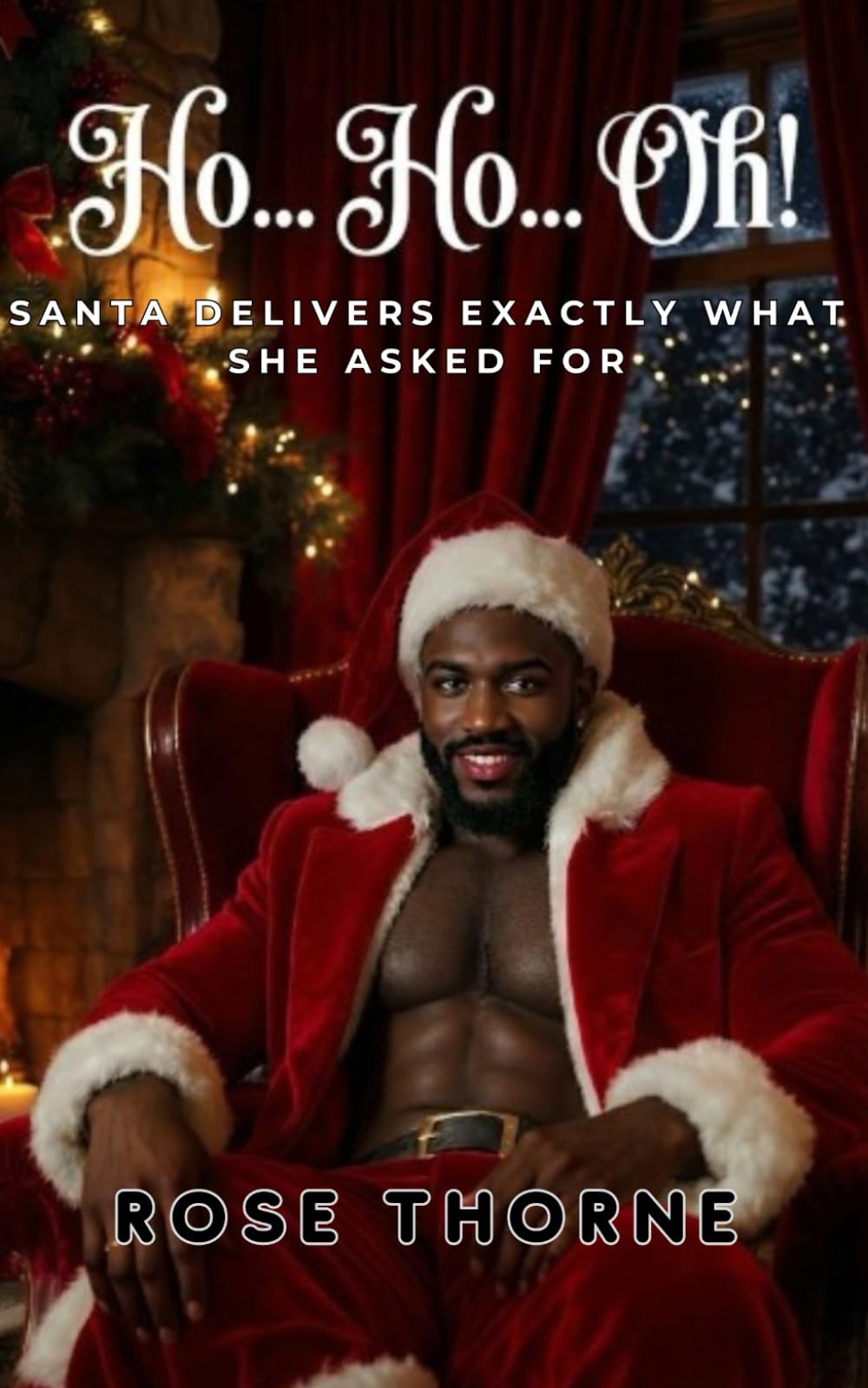 Ho... Ho... Oh!: Santa Delivers Exactly What She Asked For (Santa Came)
