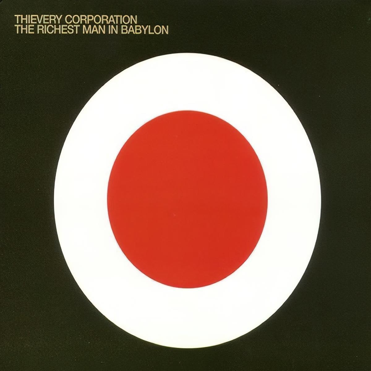 Thievery Corporation Richest Man In Babylon CD NEW