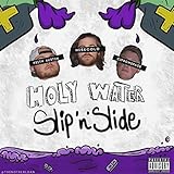 Holy Water Slip'n'slide (feat. Hise Cold) [Explicit]