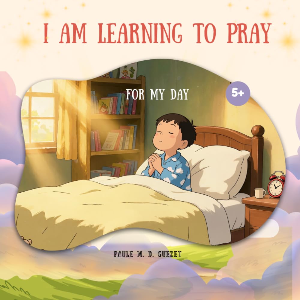 I am learning to pray: For my day