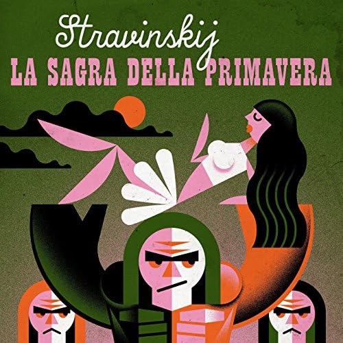 Stravinskij La Sagra della Primavera by Igor Stravinsky, Sir Simon Rattle & City of Birmingham