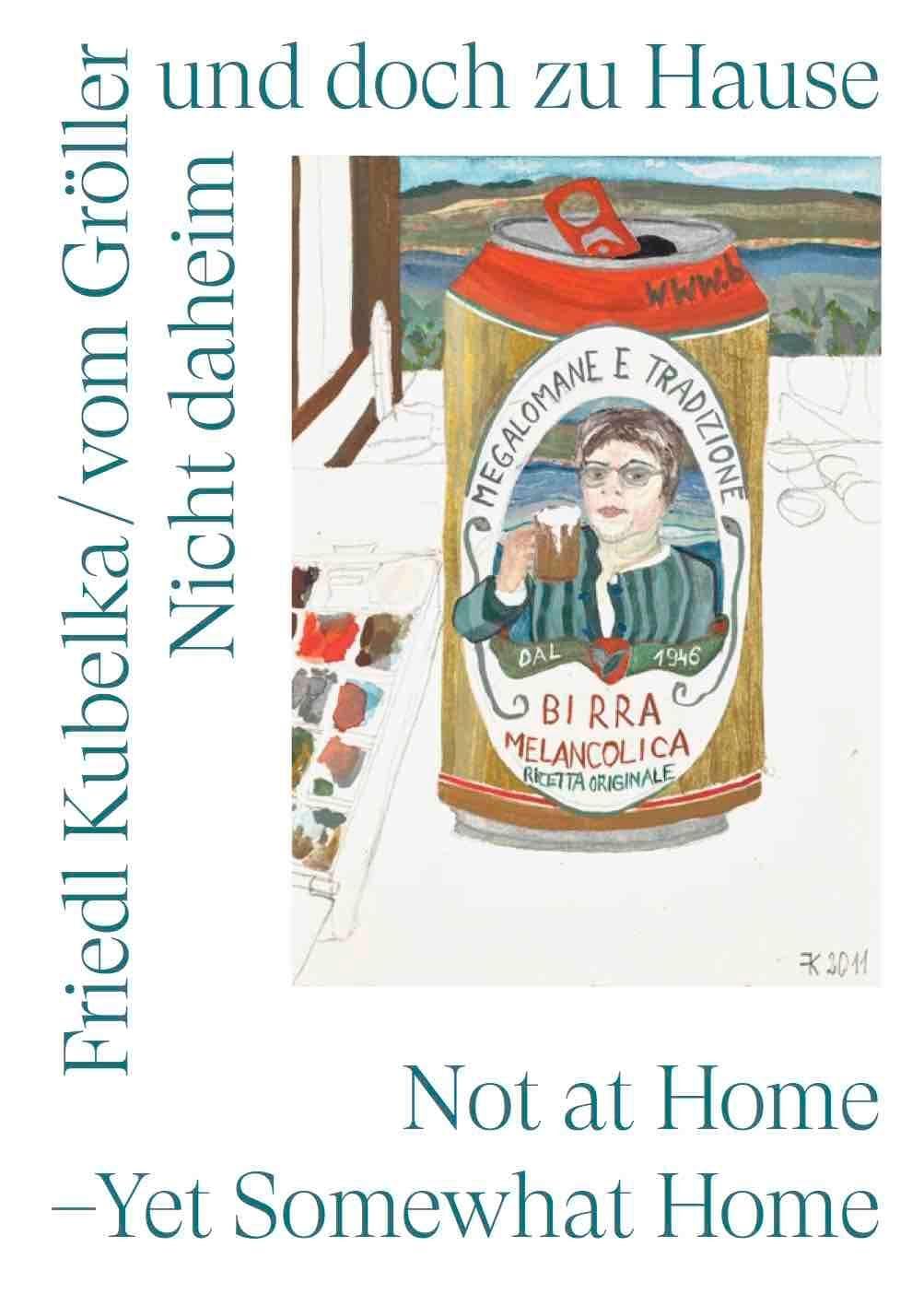 Friedl Kubelka / vom GrOller Home but Not at Home /anglais/allemand: Ausst. Kat. Belvedere 21, Wien