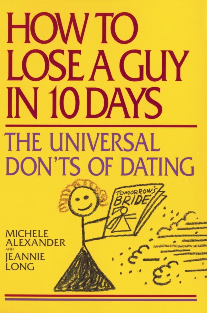 Buy How to Lose a Guy in 10 Days: The Universal Don'ts of Dating — BookShops.in