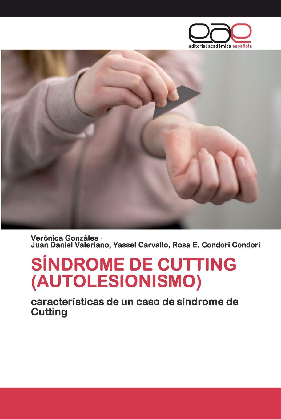 SÍNDROME DE CUTTING (AUTOLESIONISMO): características de un caso de síndrome de Cutting