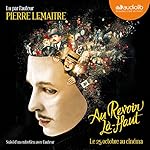 Couverture de Au revoir l&agrave;-haut, suivi d'un entretien avec l'auteur