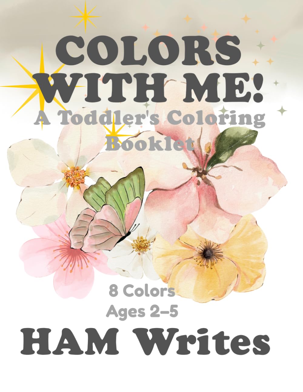 Colors With Me!: A Toddler's Coloring & Learning Book (Learn With Me!)