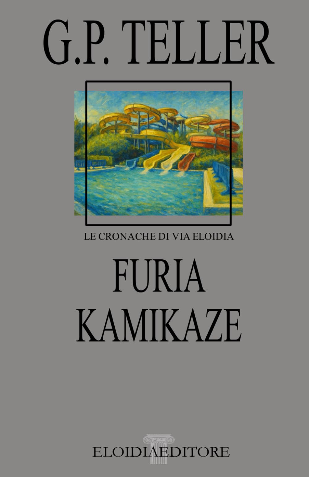 Furia Kamikaze (LE CRONACHE DI VIA ELOIDIA)