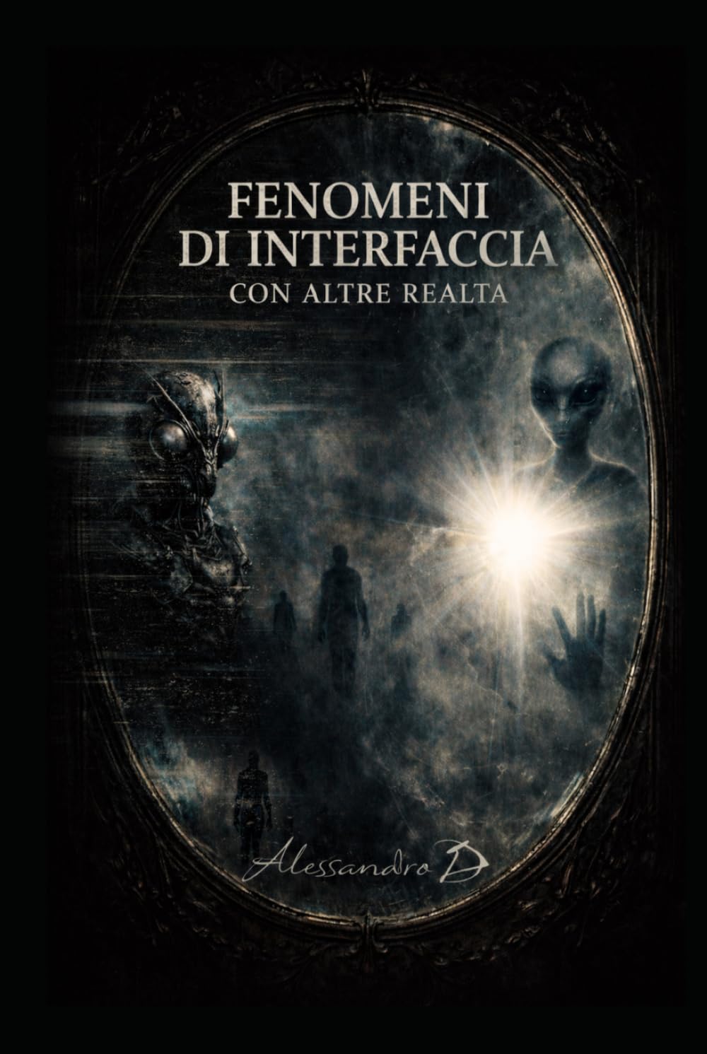 FENOMENI DI INTERFACCIA CON ALTRE REALTÀ: Un Indagine sulla Sincronizzazione Quantistica, la Coscienza e i Confini della Percezione (VERSIONE IN STAMPA MONOCROMATICA)