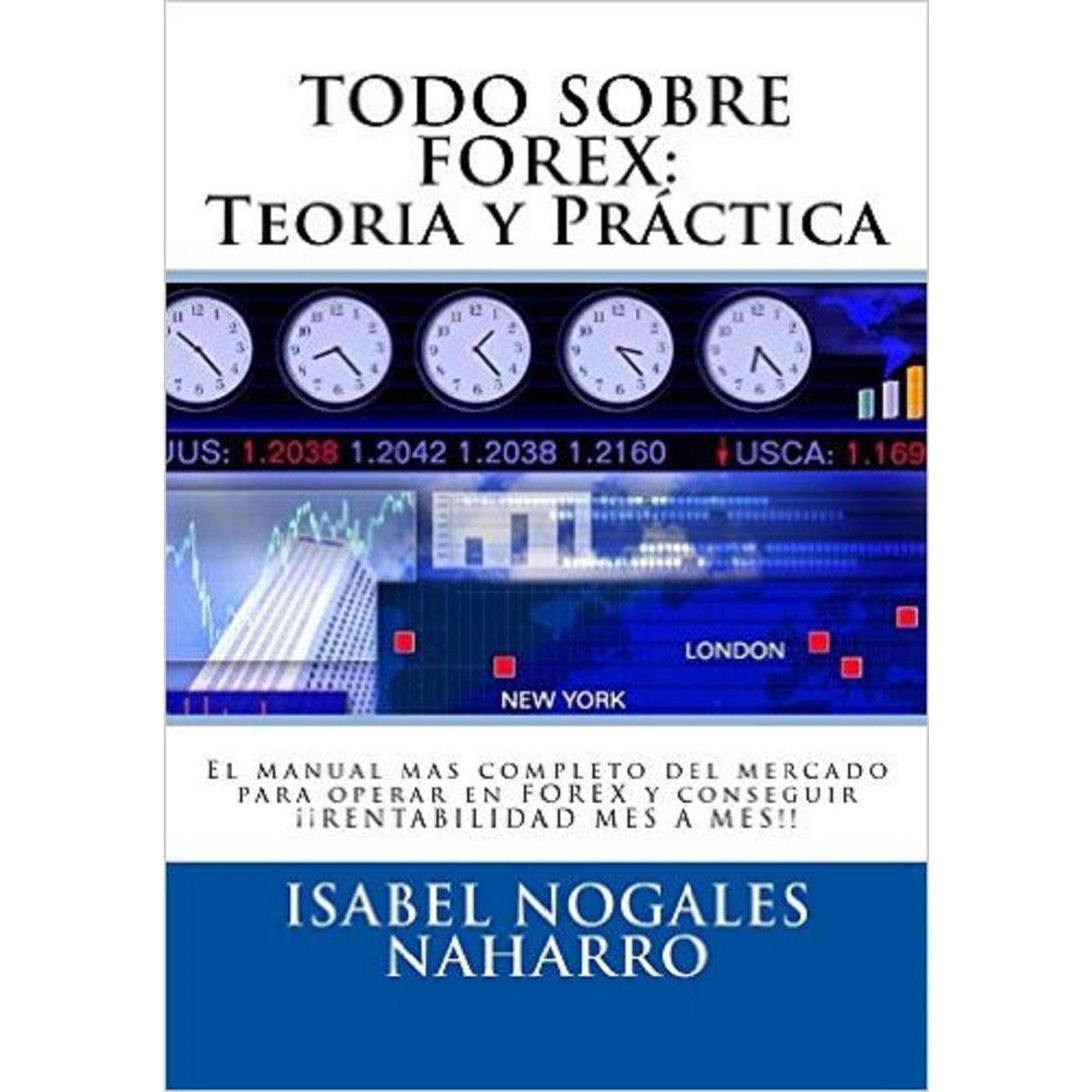 TODO SOBRE FOREX : Teoría y Práctica