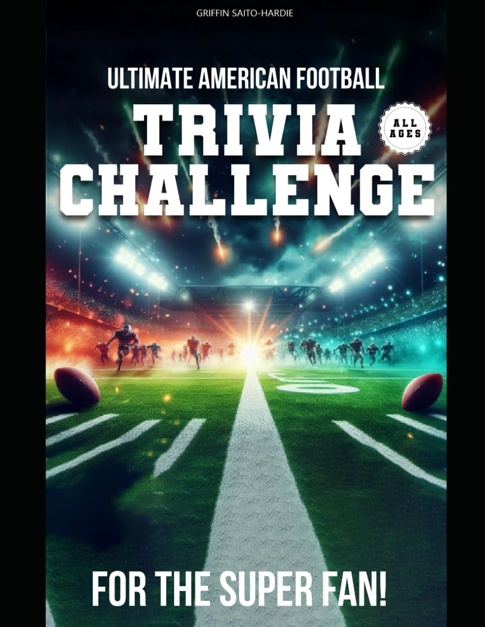 Ultimate American Football Trivia Challenge (Ultimate Sports Trivia Challenge)