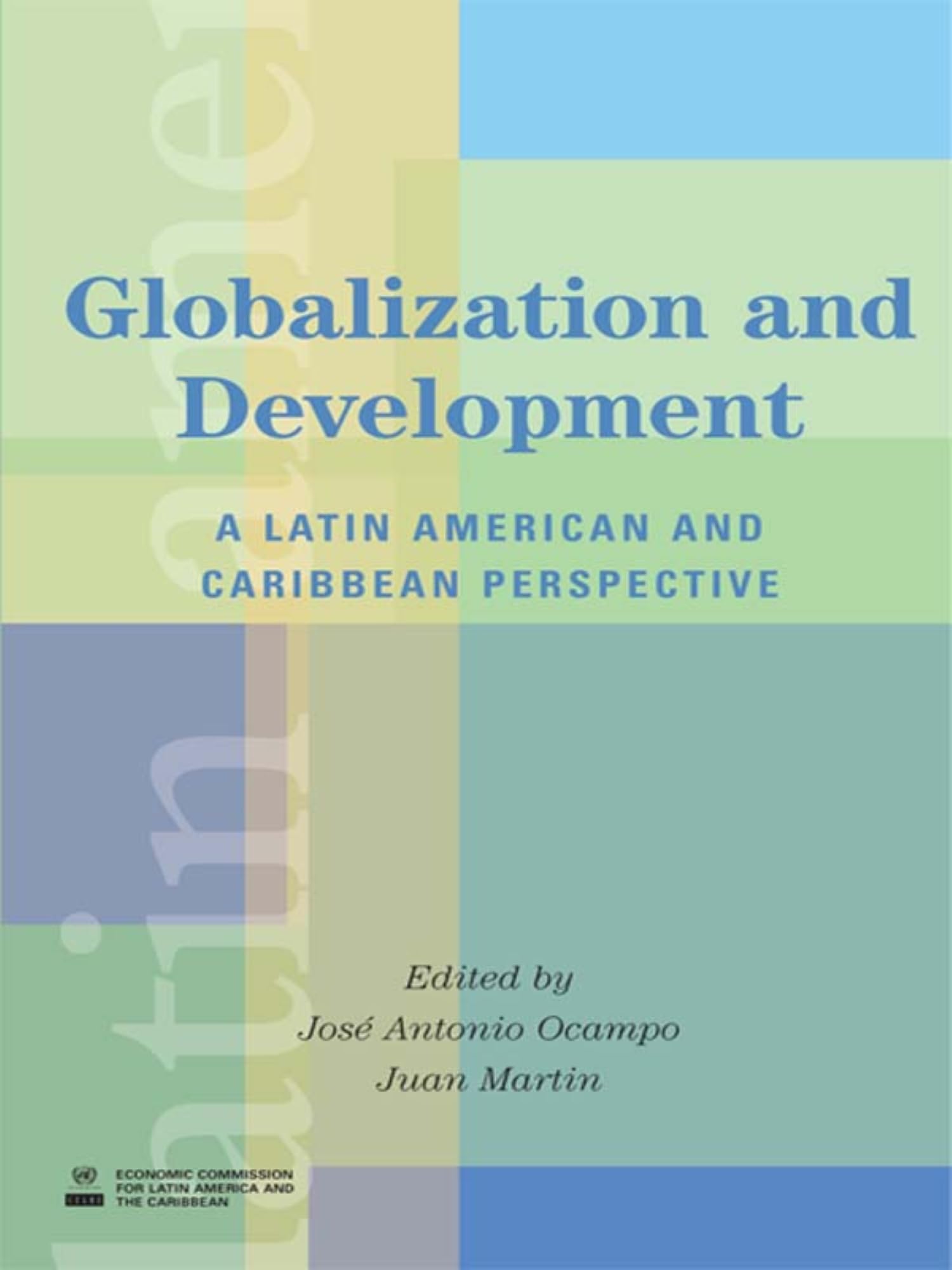 Globalization and Development: A Latin American and Caribbean Perspective (Latin American Development Forum)