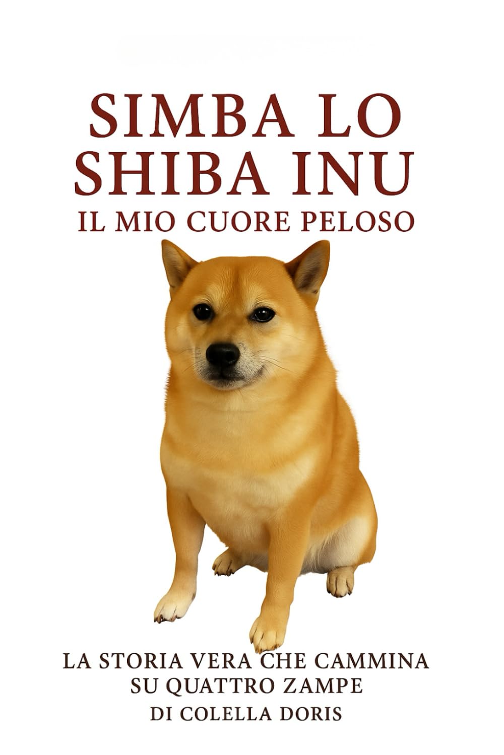Simba, lo Shiba Inu – Il mio cuore peloso: La storia vera che cammina su quattro zampe
