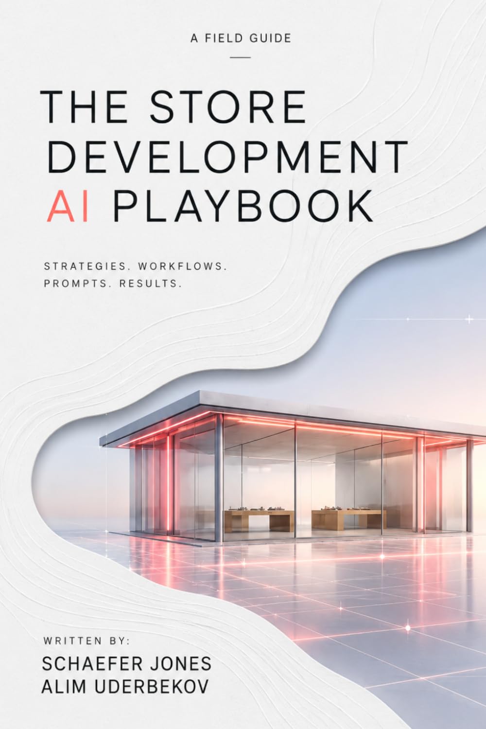 The Store Development AI Playbook: A Field Guide for Retail Real Estate Leaders