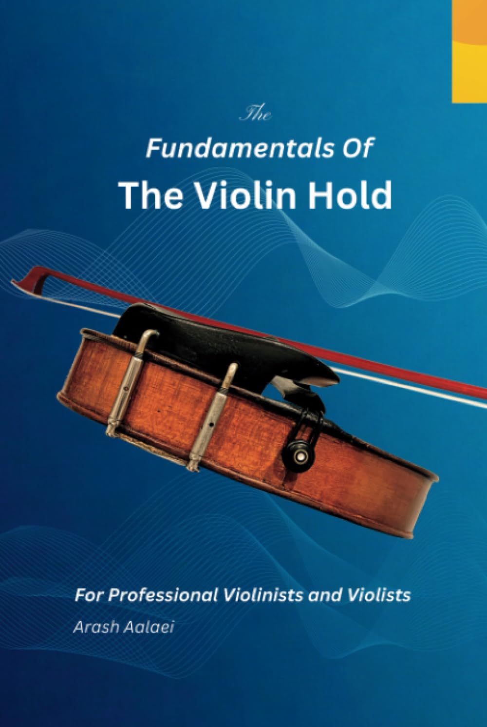 The Fundamentals of the Violin Hold livre pédagogique pour altistes