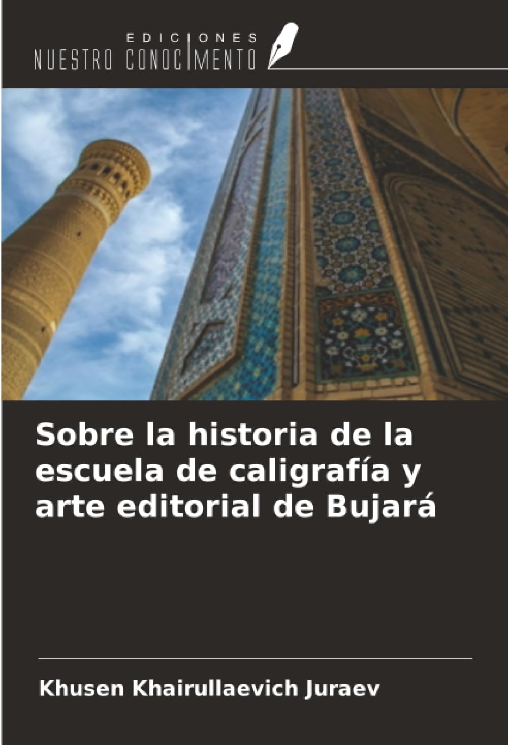 Sobre la historia de la escuela de caligrafía y arte editorial de Bujará