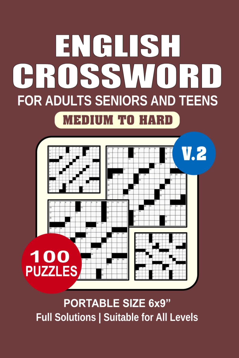 English Crossword Puzzle Book: 100 Puzzles, English Crossword for Adults, Perfect for Relaxation and Mental Stimulation, Medium to Hard, Portable Size 6x9 Inches.
