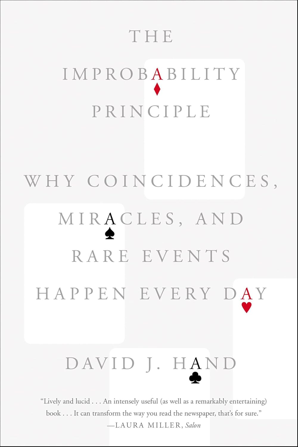 The Improbability Principle: Why Coincidences, Miracles, and Rare Events Happen Every Day