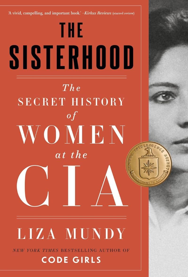 The Sisterhood: The Secret History of Women at the CIA