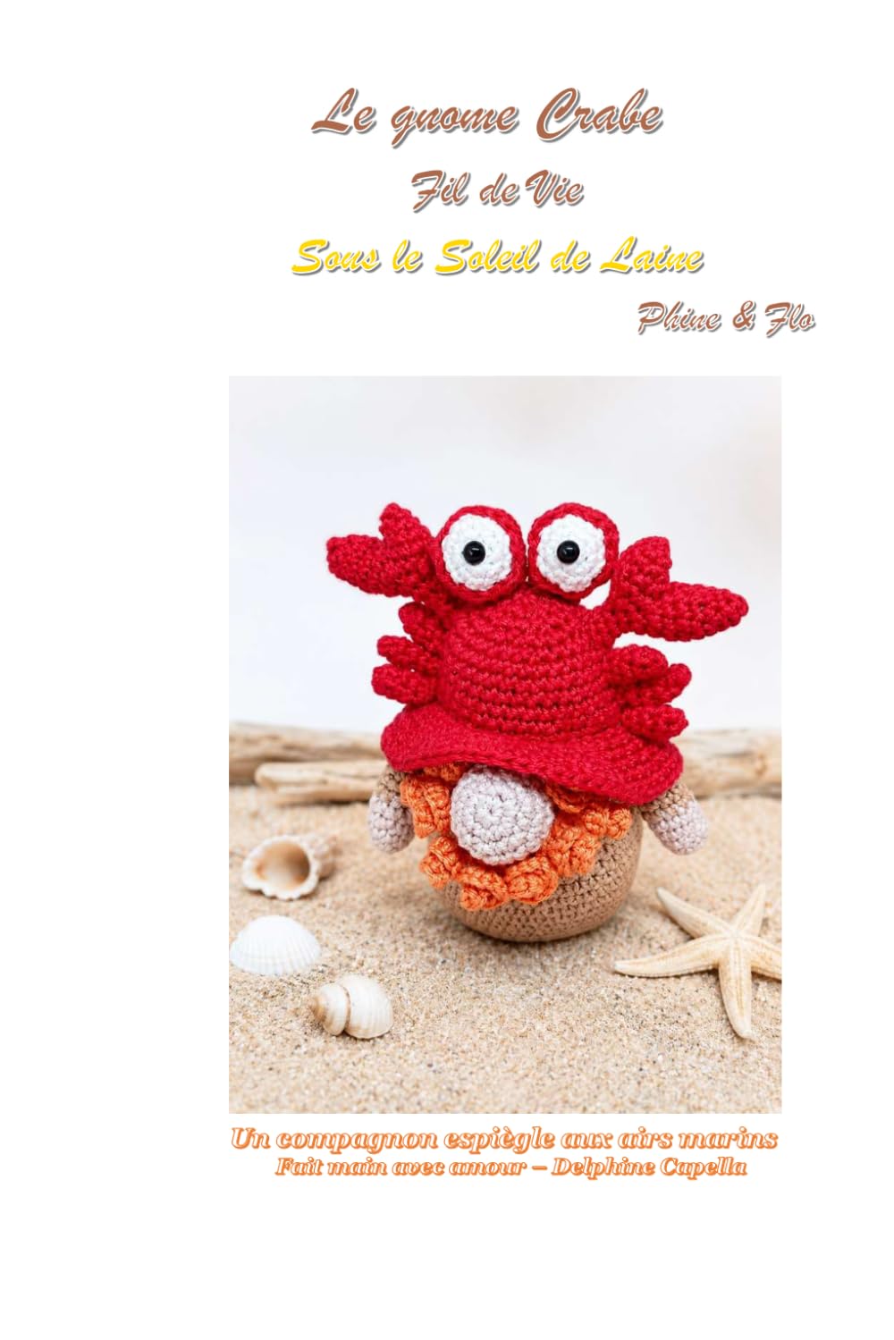 Le gnome Crabe: Fil de vie - Sous le soleil de laine