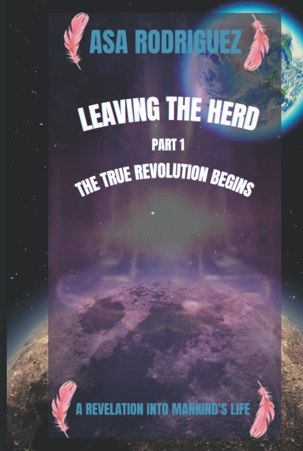 LEAVING THE HERD (Part 1): The True Revolution Begins.