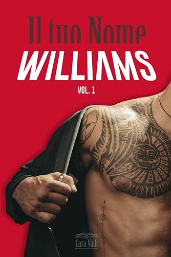 Il tuo nome: Williams (Volume 1)