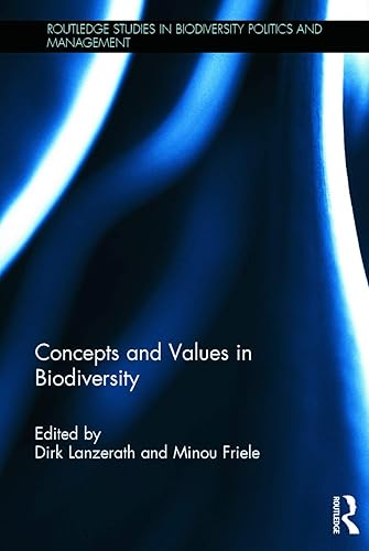 Concepts and Values in Biodiversity (Routledge Studies in Biodiversity Politics and Management)