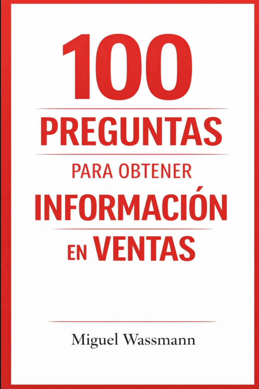 100 Preguntas para Obtener Información en Ventas