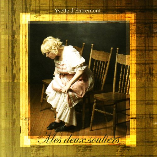 Play Mes Deux Souliers by Yvette D'Entremont on Amazon Music