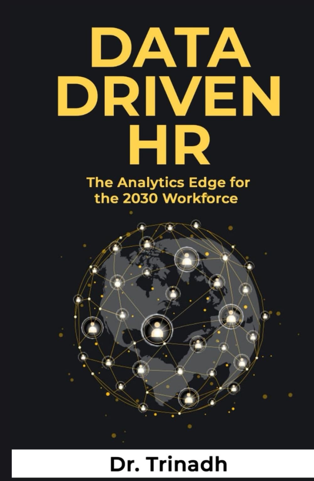 Data-Driven HR: The Analytics Edge for the 2030 Workforce